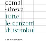 Nicola Verderame "Tutte le canzoni di Istanbul" Cemal Süreya