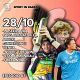 Episodio 83 - SERIE A tra caos allenatori e arbitri; SINNER vince Vienna; NORRIS testa al mondiale; forza Noah!