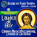 LAUDES DEL DIA DE HOY ✟ SABADO 31 DE AGOSTO 2024 ✟ Camino Neocatecumenal ✟ Liturgia de las Horas.