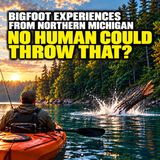 Another Bigfoot Report From Northern Michigan | A Strange Call (Something Crashed Into the River)