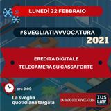 EREDITÀ DIGITALE – TELECAMERA SU CASSAFORTE – #SVEGLIATIAVVOCATURA