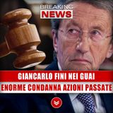 Giancarlo Fini Nei Guai: Enorme Condanna Per Azioni Passate!