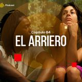 Capítulo 84: El arriero