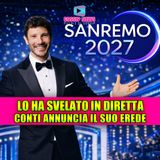 Sanremo 2027: Conti ha già scelto il suo erede e lo ha svelato in diretta 
