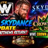 AEW Skydance Update - Buddy Matthews Return? - WWE Crown Jewel Update