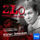 Wiktor Sotnikow - Szatan z Lipiecka. ZŁO - Zbrodnia Łowca Ofiara