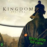 Kingdom Season 2 Spoilers Review