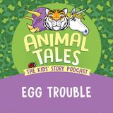 Egg Trouble