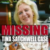 Episode 29: MISSING - The Tina Satchwell Case
