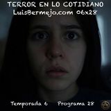 TERROR EN LO COTIDIANO | LuisBermejo.com 06x28