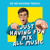 Just Having Fun Mix (All Music)