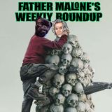 Father Malone's Weekly Roundup - 28 Years Later (2025)