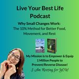 Why Small Changes Work: The 10% Method for Better Food, Movement, and Rest