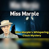 Miss Marple Heard the Clock Strike 12… But the Murderer Had Lied