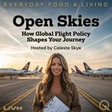 Open Skies - The New Frontiers Still Opening Up