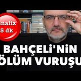 Bahçeli’nin Ölüm Vuruşu İktidarın Sonunu Getirecek Hamle..   Tarık Toros   Analiz   27 Nisan 2025