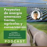 Proyectos de energía amenazan tierras agrícolas y la conservación