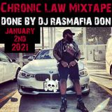chronic law mixtape done by Dj Rasmafia Don