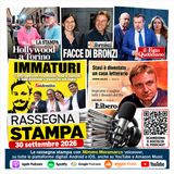 Rassegna Stampa di oggi – 30 settembre 2026 | Mimmo Moramarco
