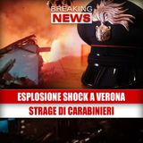 Esplosione shock a Verona: carabinieri perdono la vita