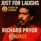 Richard Pryor – Nukes (Stand-Up Comedy)