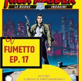 Ep.17 Il ritorno di Nick Raider (indagine tra i fumetti polizieschi 1)