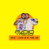 Episodio 6 - Radio TreGGì - Love is in the air