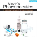 Aulton's Pharmaceutics: The Design and Manufacture of Medicines