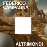 Federico Campagna "Altrimondi"