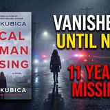 She Came Back 11 Years Later..But The DNA Test Said Local Woman Missing