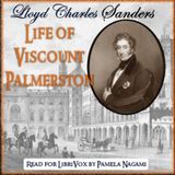30 - Life of Viscount Palmerston by Lloyd Charles Sanders