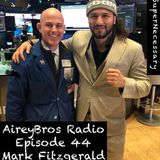 Airey Bros. Radio Episode 44 Mark Fitzgerald