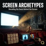 Screen Archetypes - Decode the characters that define cinema with Griffin Rowe