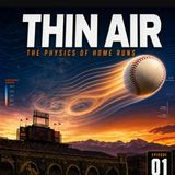 Thin Air: Baseball's Invisible Forces Chapters: