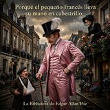 029 - Porqué el pequeño francés lleva su mano en cabestrillo - Audiolibro - Edgar Allan Poe