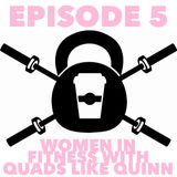 Women in Fitness: Quads Like Quinn