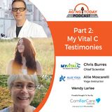 10/31/22: Chris Burres with MyVitalC, Allie Moscarelli with Allie Yoga, and Wendy Larlee | Part 2: MyVitalC Testimonies | The Aging Today