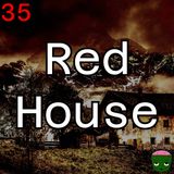 35: Red House