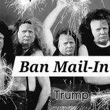 Ban Mail-in - Trump