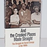 And the Crooked Places Made Straight: The Struggle for Social Change in the 1960s