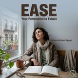 Ease - Embrace the art of letting go with Sunny Sprout