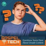 Questions Teens Have about Unsafe Content