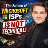 The Future of Microsoft ISPs Is Not Technical