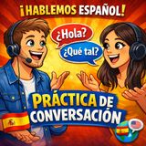 ¡Conversemos!-S1E2-Meeting People With Confidence