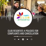 Club Resorto's 4 Policies for Complaints and Cancellations