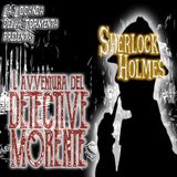 Audiolibro - Sherlock Holmes - L'avventura del detective morente