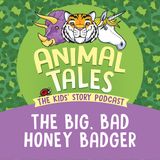 The Big Bad Honey Badger