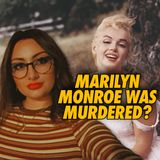 Marilyn Monroe Was Murdered? | Cosmic Peach