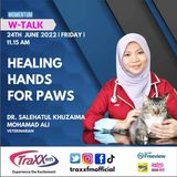 W-Talk: Healing Hands for Paws | Friday 24th June 2022 | 11:15 am
