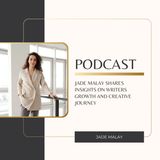 Jade Malay shares insights on writers growth and creative journey